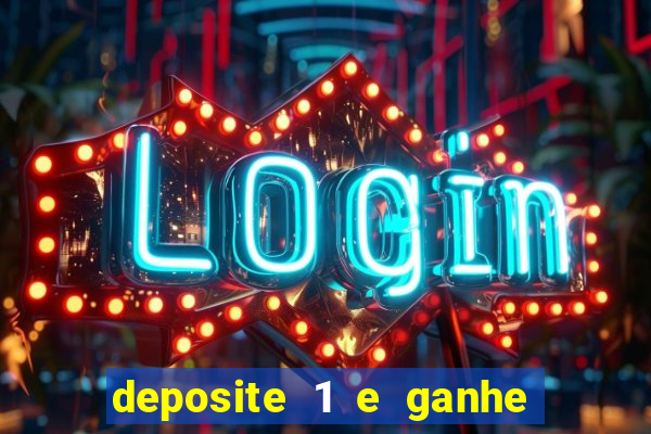 deposite 1 e ganhe 10 vai de bet